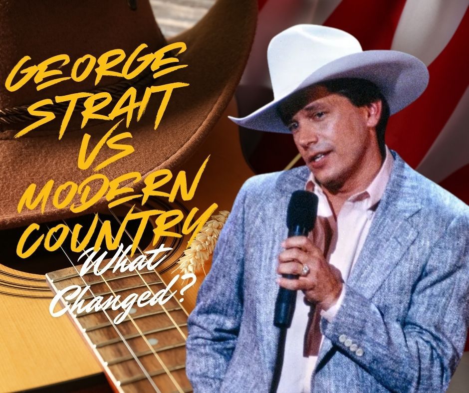 George Strait vs Modern Country: What Changed in Country Music?